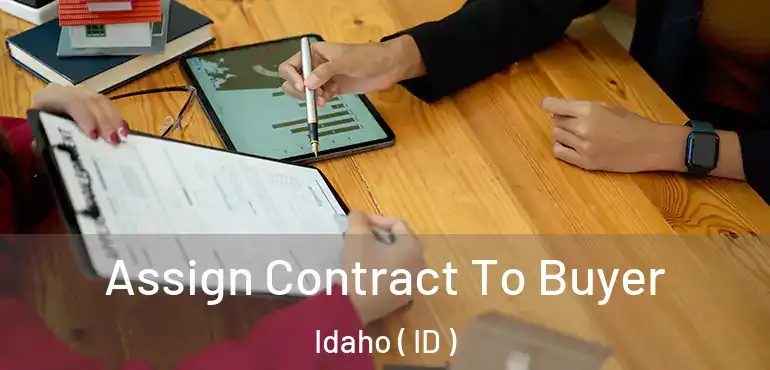  Assign Contract To Buyer Idaho ( ID )