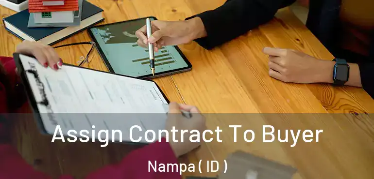  Assign Contract To Buyer Nampa ( ID )