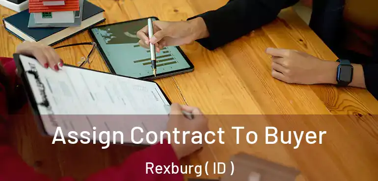  Assign Contract To Buyer Rexburg ( ID )