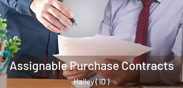  Assignable Purchase Contracts Hailey ( ID )