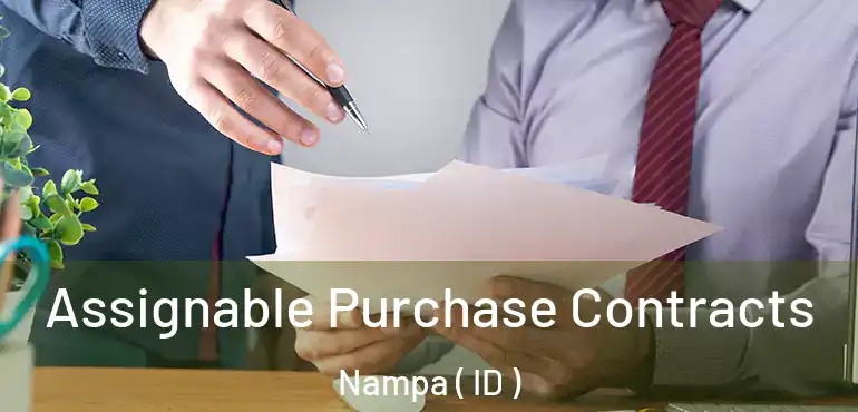  Assignable Purchase Contracts Nampa ( ID )