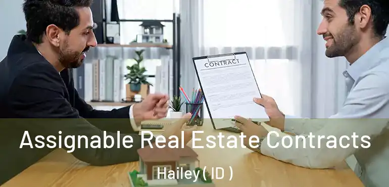  Assignable Real Estate Contracts Hailey ( ID )
