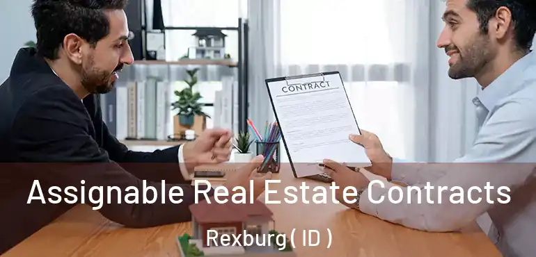  Assignable Real Estate Contracts Rexburg ( ID )