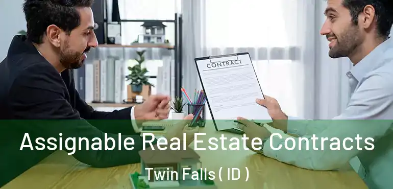  Assignable Real Estate Contracts Twin Falls ( ID )