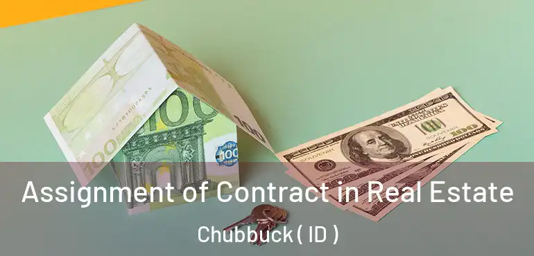  Assignment of Contract in Real Estate Chubbuck ( ID )