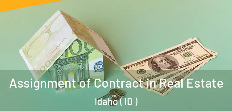  Assignment of Contract in Real Estate Idaho ( ID )