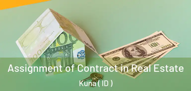  Assignment of Contract in Real Estate Kuna ( ID )