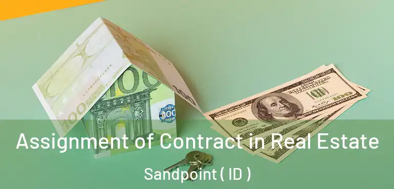  Assignment of Contract in Real Estate Sandpoint ( ID )