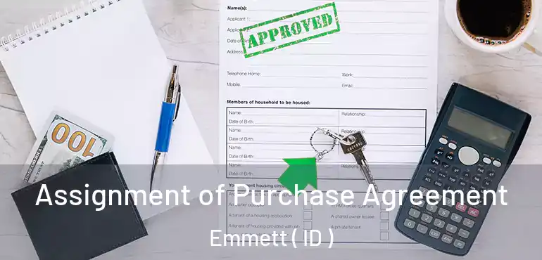  Assignment of Purchase Agreement Emmett ( ID )