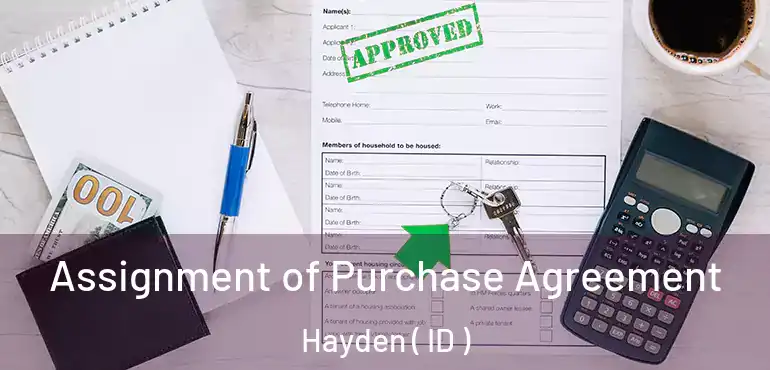  Assignment of Purchase Agreement Hayden ( ID )