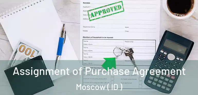  Assignment of Purchase Agreement Moscow ( ID )