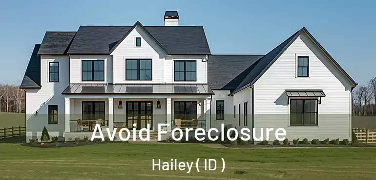  Avoid Foreclosure Hailey ( ID )