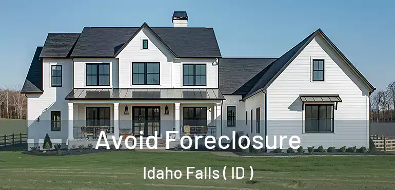  Avoid Foreclosure Idaho Falls ( ID )