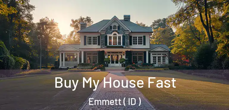  Buy My House Fast Emmett ( ID )
