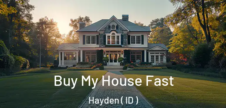  Buy My House Fast Hayden ( ID )