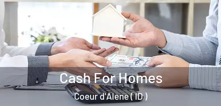  Cash For Homes Coeur d'Alene ( ID )