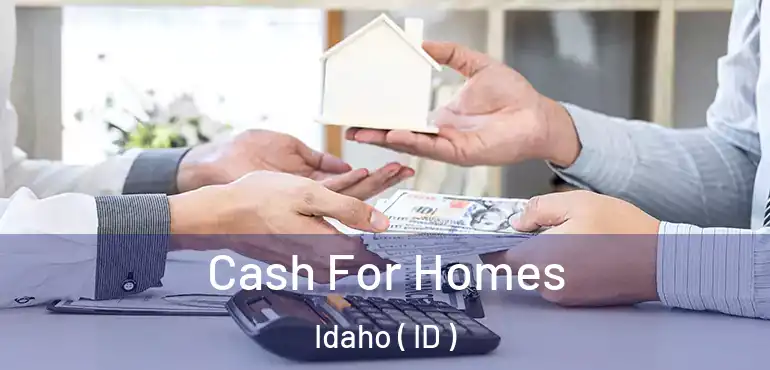  Cash For Homes Idaho ( ID )