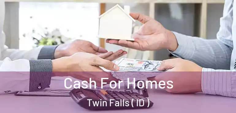  Cash For Homes Twin Falls ( ID )