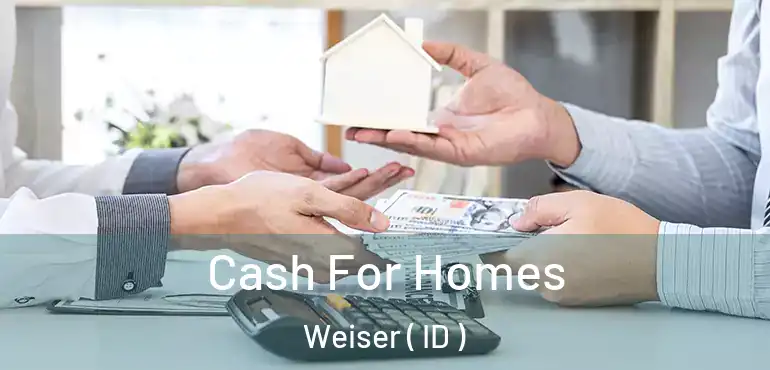  Cash For Homes Weiser ( ID )
