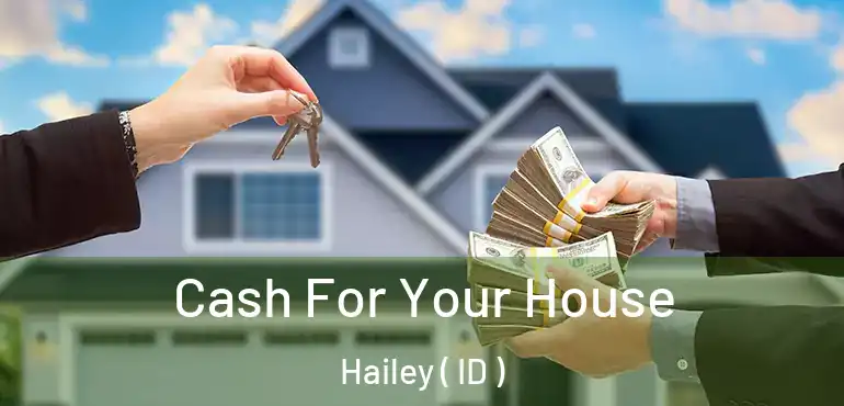  Cash For Your House Hailey ( ID )