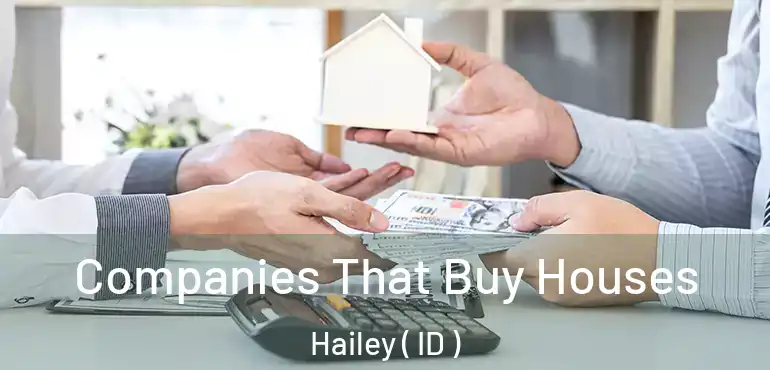  Companies That Buy Houses Hailey ( ID )