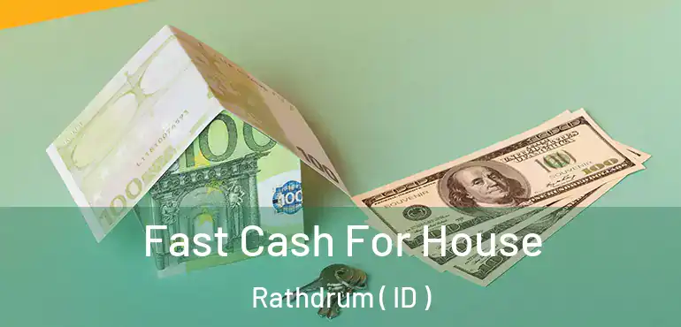  Fast Cash For House Rathdrum ( ID )