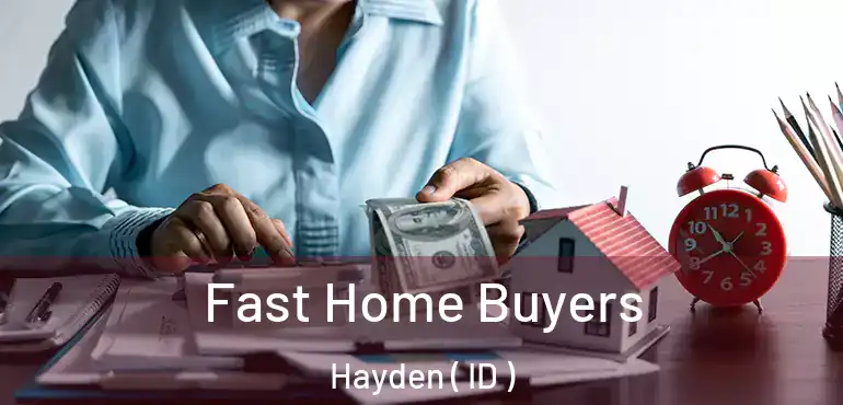  Fast Home Buyers Hayden ( ID )