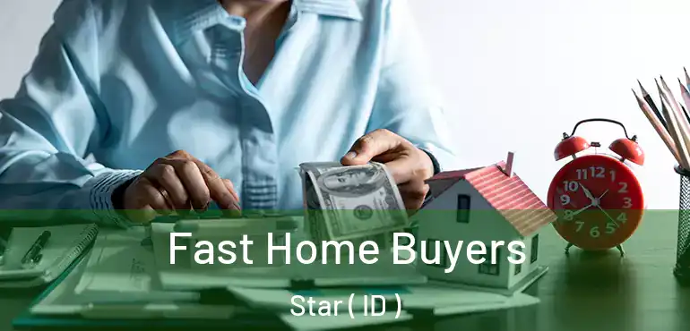  Fast Home Buyers Star ( ID )