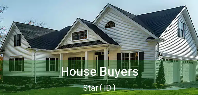  House Buyers Star ( ID )