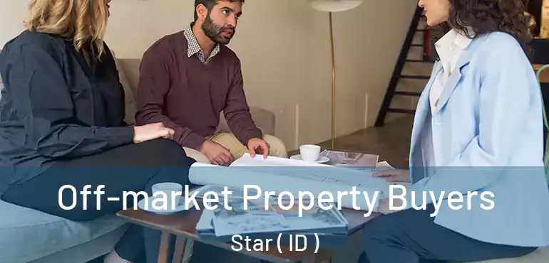  Off-market Property Buyers Star ( ID )