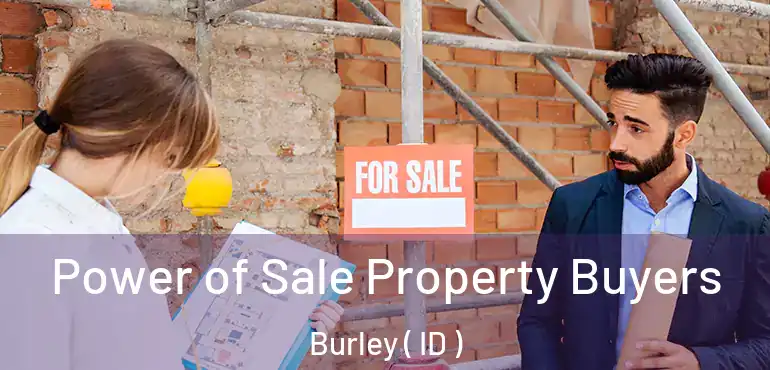  Power of Sale Property Buyers Burley ( ID )