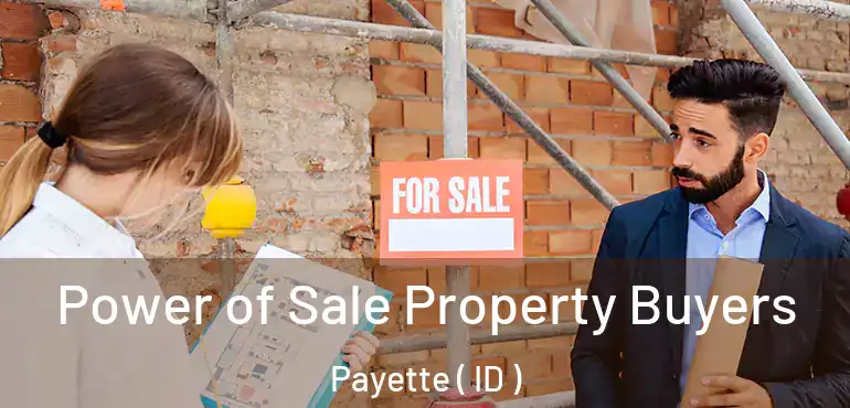  Power of Sale Property Buyers Payette ( ID )