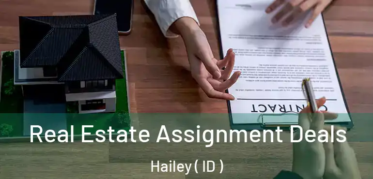  Real Estate Assignment Deals Hailey ( ID )