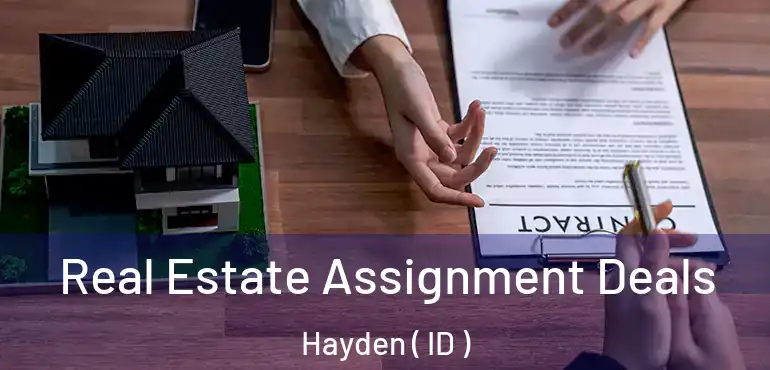  Real Estate Assignment Deals Hayden ( ID )