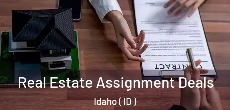  Real Estate Assignment Deals Idaho ( ID )