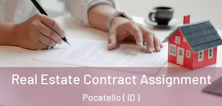  Real Estate Contract Assignment Pocatello ( ID )