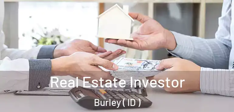  Real Estate Investor Burley ( ID )