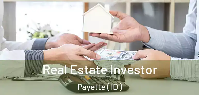  Real Estate Investor Payette ( ID )