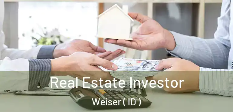  Real Estate Investor Weiser ( ID )
