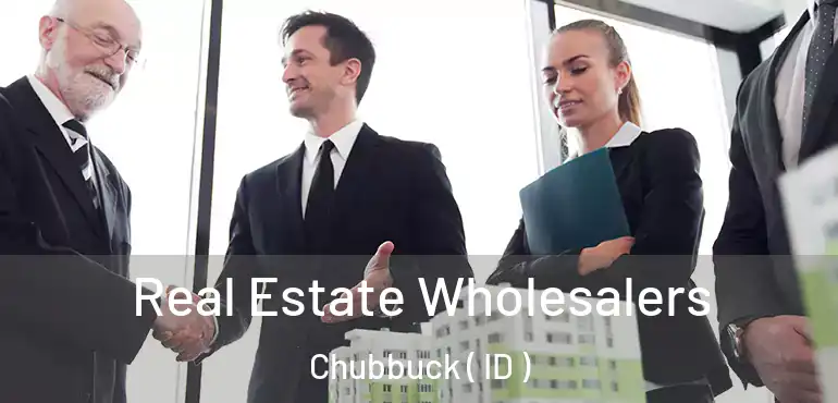  Real Estate Wholesalers Chubbuck ( ID )