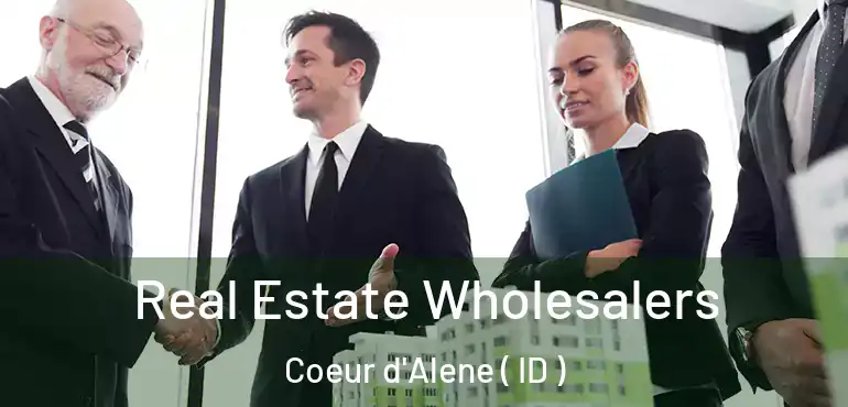  Real Estate Wholesalers Coeur d'Alene ( ID )
