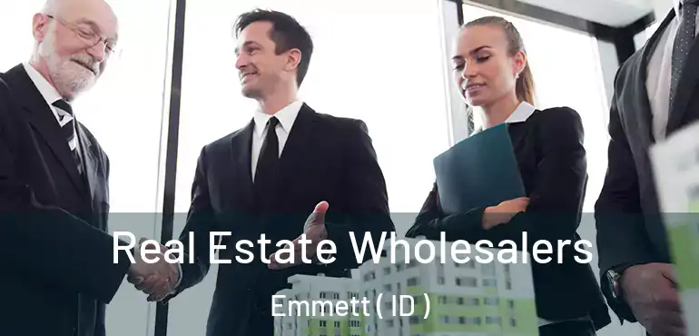  Real Estate Wholesalers Emmett ( ID )