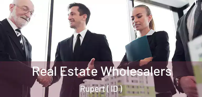  Real Estate Wholesalers Rupert ( ID )