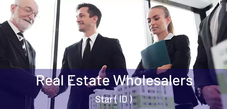 Real Estate Wholesalers Star ( ID )