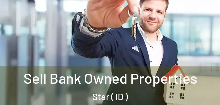  Sell Bank Owned Properties Star ( ID )
