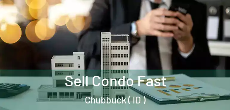  Sell Condo Fast Chubbuck ( ID )