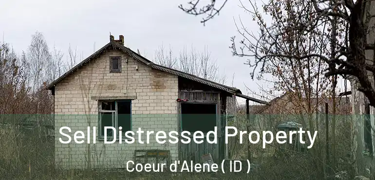  Sell Distressed Property Coeur d'Alene ( ID )