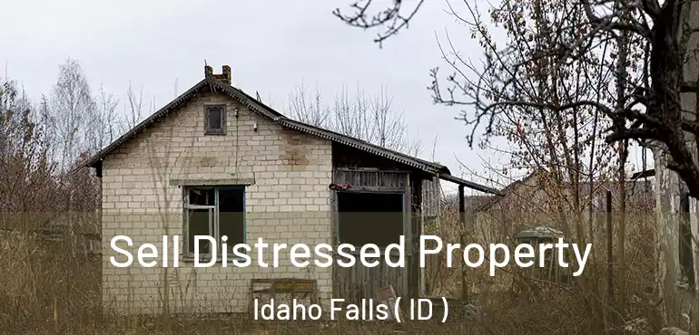  Sell Distressed Property Idaho Falls ( ID )