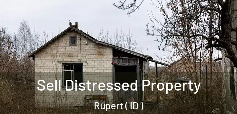  Sell Distressed Property Rupert ( ID )