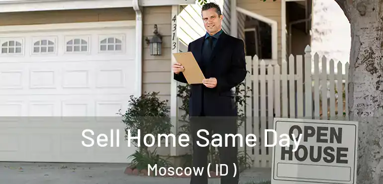  Sell Home Same Day Moscow ( ID )